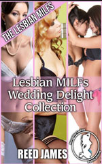 Lesbian MILFs Wedding Delight Collection</br>Book 18