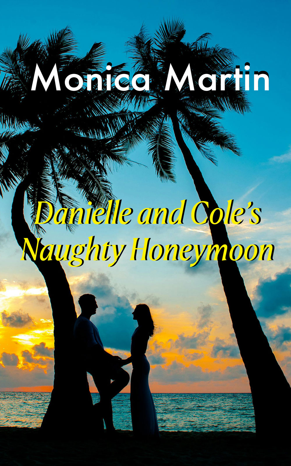 Danielle and Cole's Naughty Honeymoon